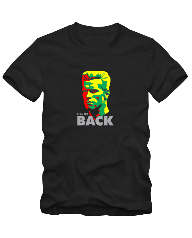 I'll be back I'll be back